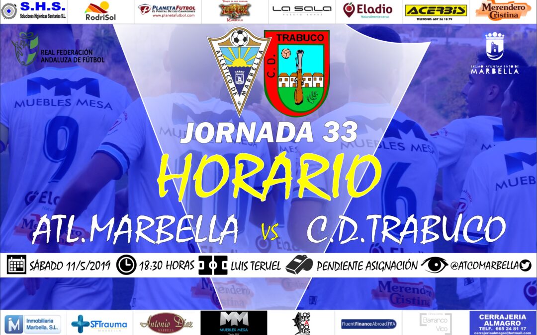 Horario Jornada 33: Atl.Marbella Vs C.D.Trabuco